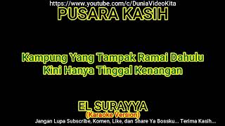 Download lagu El Surayya - Pusara Kasih Lagu Qasidah (Versi Musik Karaoke Lirik No Vocal) mp3