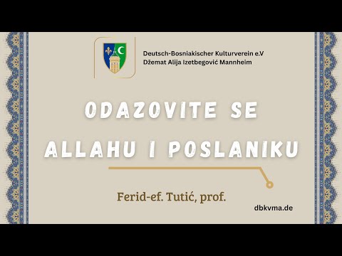Odazovite se Allahu i Poslaniku - Ferid-ef. Tutić, prof.