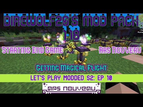 Let's Play Modded S2: Direwolf20 Modpack  Ep. 10: Ars Nouveau End Game Prep, Magical Flight