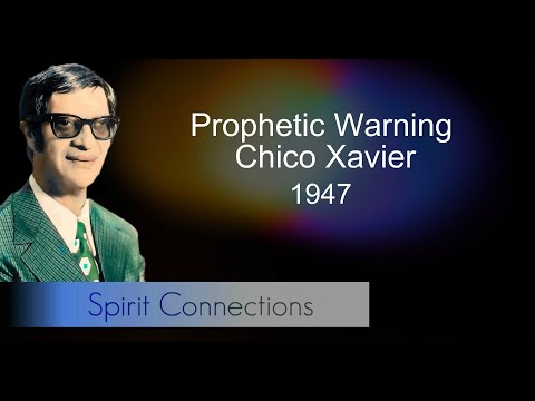 A Prophetic Warning by Chico Xavier/ Aviso Profético de Chico Xavier
