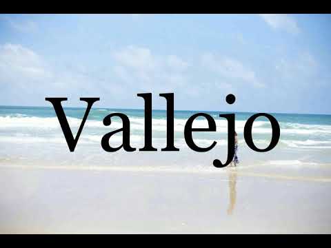 How To Pronounce Vallejo🌈🌈🌈🌈🌈🌈Pronunciation Of Vallejo