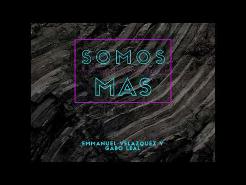Somos Más - Emmanuel Velázquez