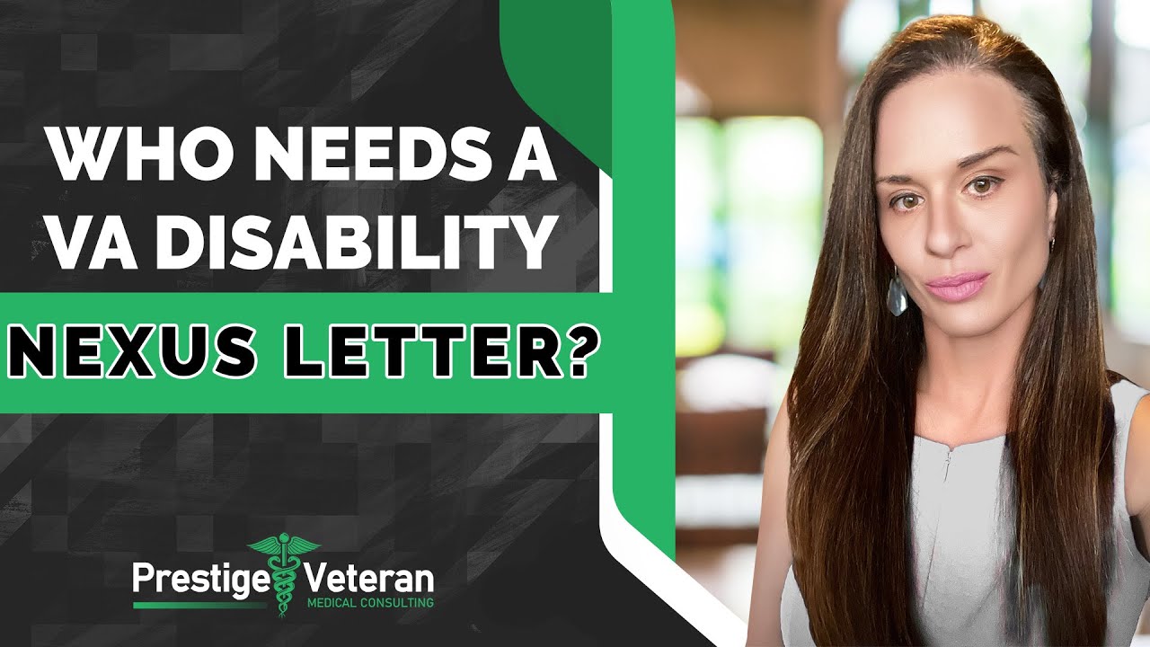 Who Needs a VA Disability Nexus Letter?