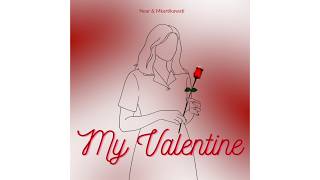 Download lagu Near & Mkartikawati - My Valentine (  Lyrics Video) mp3