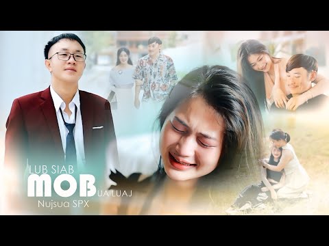 Lub Siab Mob Ua Luaj - Nujsua SPX [ Full song_Official MV ￼]