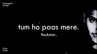 Tum Ho Paas Mere | Rockstar | Unplugged Cover Vicky Singh | AR Rahman | Mohit Chauhan