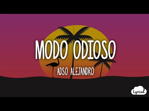 ADSO - MODO ODIOSO (Lyrics/Letra) 🎵