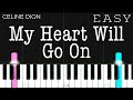 My Heart Will Go On (Titanic OST) - Celine Dion | EASY Piano Tutorial
