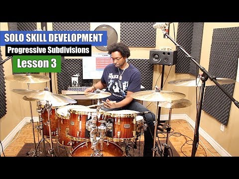 Drum Solo Skill Development - Lesson #3 - Progressive Subdivision Series