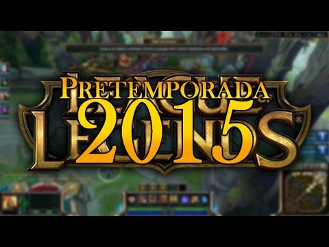 LoL | Pre-Temporada 2015