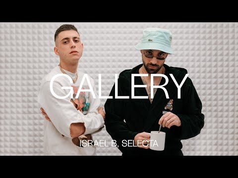Israel B, Selecta - Intro | GALLERY SESSION