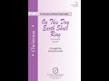 On This Day Earth Shall Ring (SATB Choir) - Arranged by David Schmidt