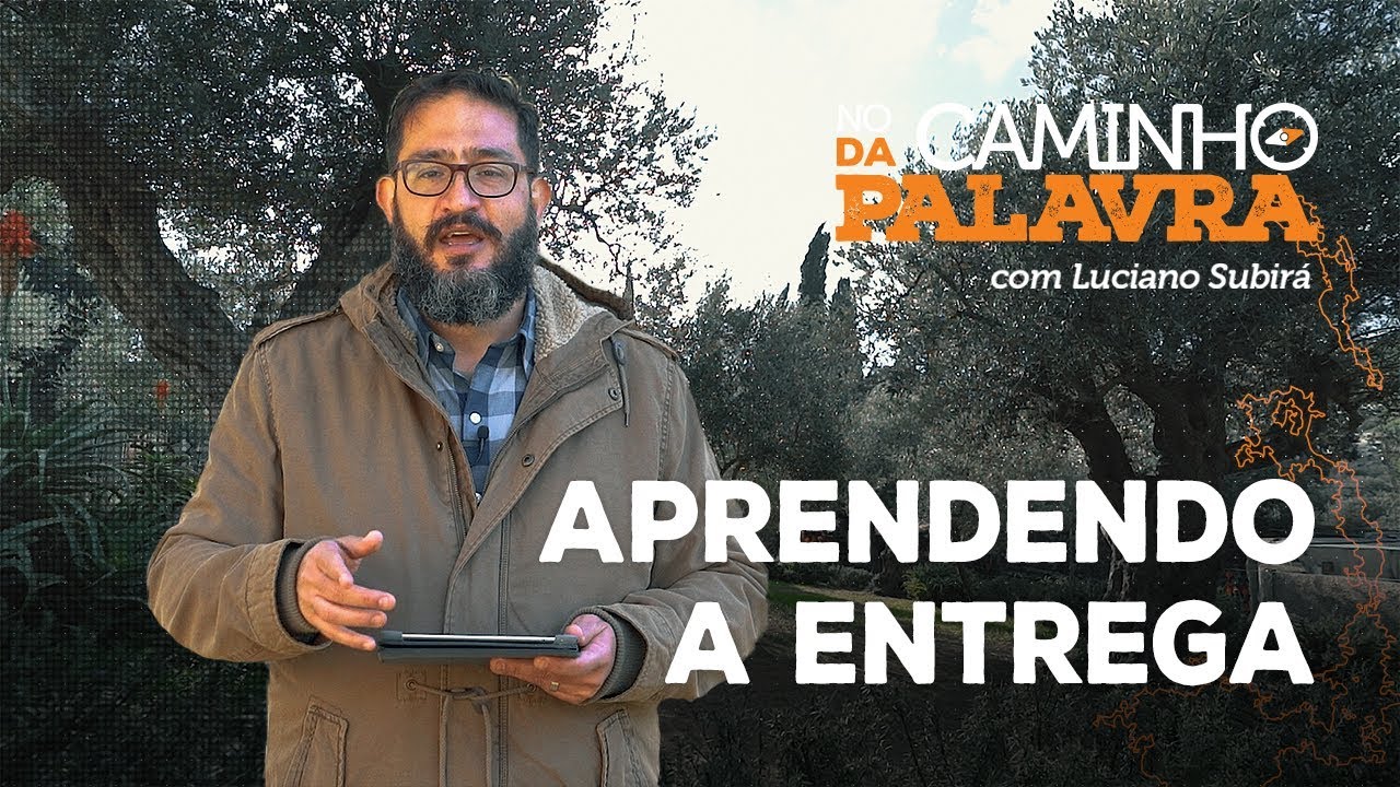 [NCDP] APRENDENDO A ENTREGA - Luciano Subirá