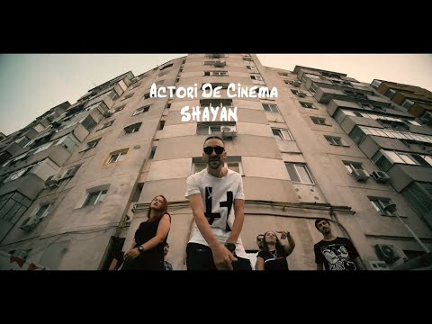 Shayan - Actori de cinema (Official Music Video)