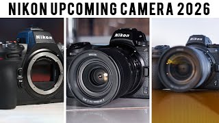 5 Upcoming Nikon Camera We Hope For in 2026