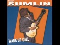 HUBERT SUMLIN (Greenwood ,Mississippi  U.S.A) - I'm Your Baby
