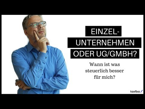 Einzelunternehmen oder UG/GmbH? Womit sparst du mehr Steuern?
