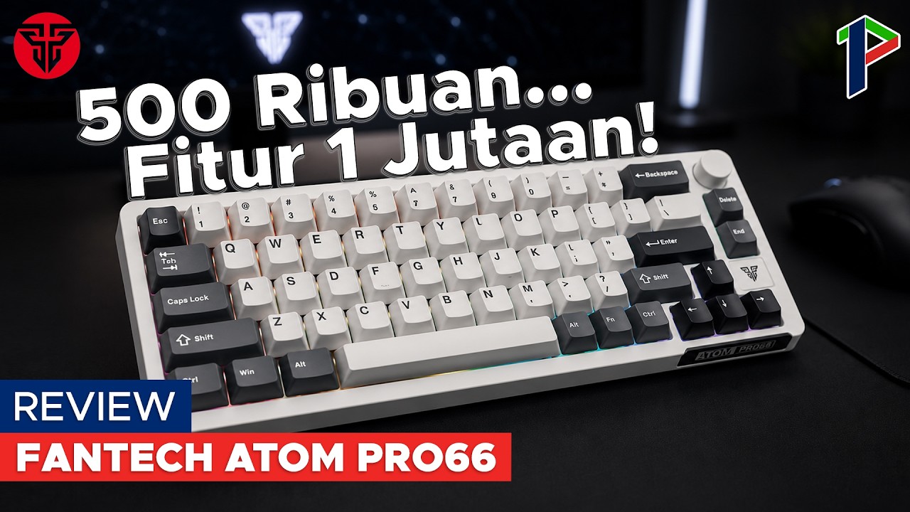 Mechanical Keyboard 500 Ribuan Ini Fiturnya Kebanyakan - Fantech Atom Pro 66 | Review Indonesia