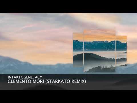 Intaktogene & ACY - Clemento Mori (Starkato Remix) (Short Edit) [Progressive House]