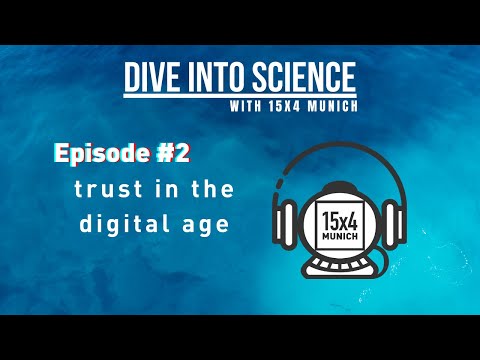 Dive into Science with 15x4 Munich Podcast: Episode#2 Trust in the Digital Age with Nicole Lontzek