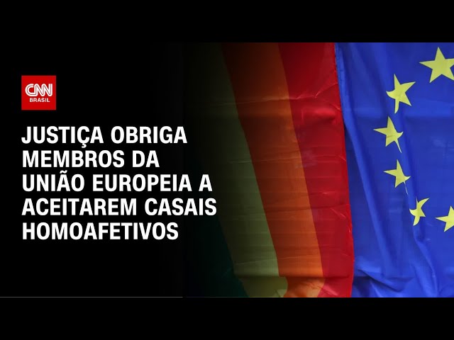 Tribunal obriga países da União Europeia a aceitarem casamento homoafetivo | LIVE CNN