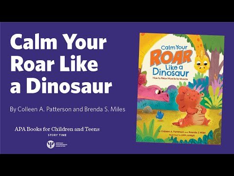 Calm Your Roar Like a Dinosaur read by Colleen Patterson and Brenda Miles