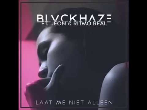 Blvckhaze ft. Jeon & Ritmo Real - Laat Me Niet Alleen (Kizomba)