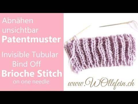 Unsichtbar abnähen Patentmuster -  Unvisible Tubular bind Off Brioche Stitch