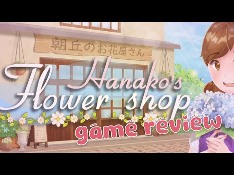 Hanako’s Flower Shop Review 🌸 | A Cozy Game About Healing & Bouquets