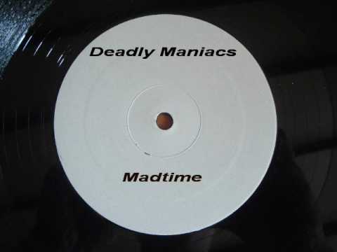 Deadly Maniacs - Madtime