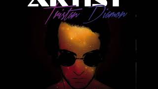Tristan Diamon - Artist (Official Audio)