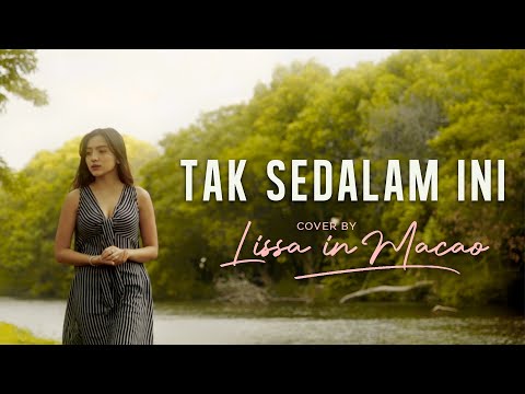 Tak Sedalam Ini - Cover by Lissa in Macao