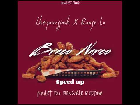 theyoungjosh X Rouge La  -  Braco Narco ( Speed Up)