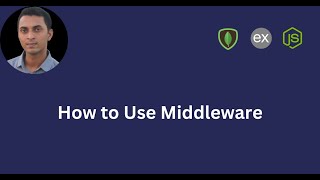 How to Use Middleware | All You Need to Know with Practical Project