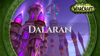 Dalaran - Music & Ambience | World of Warcraft Legion