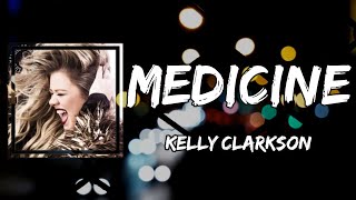 Kelly Clarkson - Medicine (Lyrics)