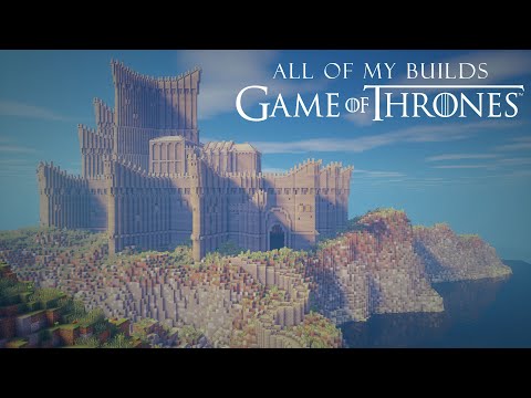 TrixyBlox - All of My Game of Thrones Minecraft Builds