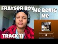 FRAYSER BOY “ ME BEING ME ALBUM REACTION “ SEEN THANGS “ 