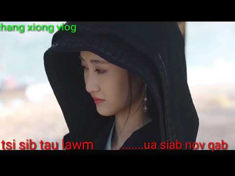 Tsi sib tau lawm ua siab Nov qab(Chang Xiong Vlog) 2021""nkauj kho siab""