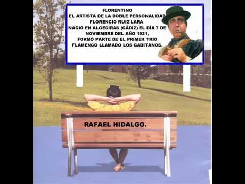 FLORENTINO - EL ARTISTA DE LA DOBLE PERSONALIDAD -  POR RAFAEL HI