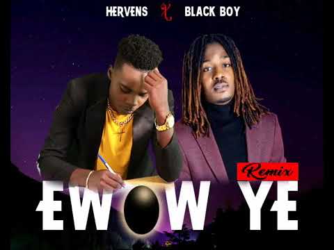 Ewow ye Black boy Ft Hervens