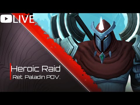 🔴Fated Heroic Sepulcher of the First Ones - Ret. Paladin POV  (GOOD VIBES)