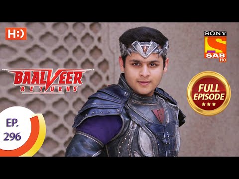 Baalveer Returns - Ep 296 - Full Episode - 9th February, 2021