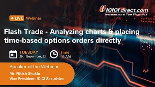 Flash Trade - Analyzing Charts And Placing Time-Based Options Orders Directly ICICI Direct
