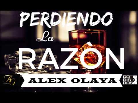 Alex Olaya- Perdiendo La Razón- (Audio Oficial)- Música Popular