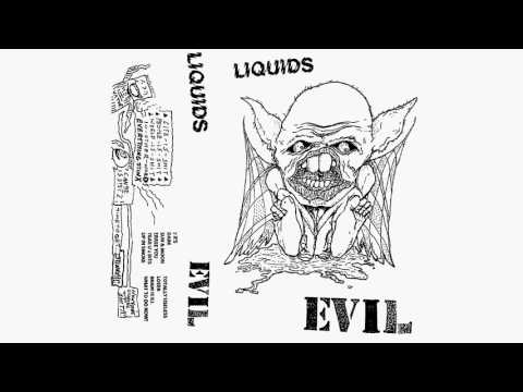 LIQUIDS - Evil