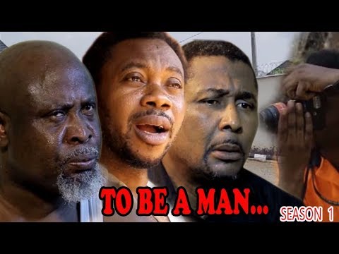 To be a Man... Season 1 & 2 - Movies 2017 | Latest Nollywood Movies 2017 | Family movie