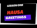 How to greet in Hausa language with detailed explanation || part 1
