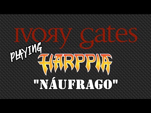 Ivory Gates  -  Náufrago (Harppia tribute)