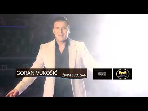 Goran Vukosic Official - Zivim Svoj San   2015
